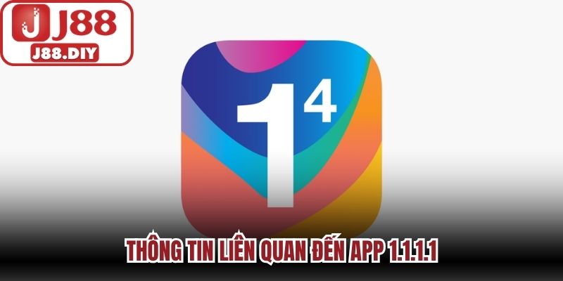 Thông tin liên quan đến app 1.1.1.1