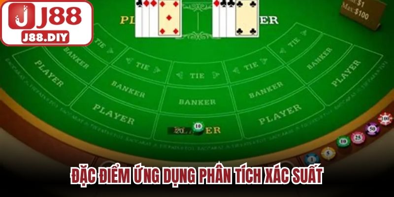 Đặc điểm ứng dụng phân tích xác suất