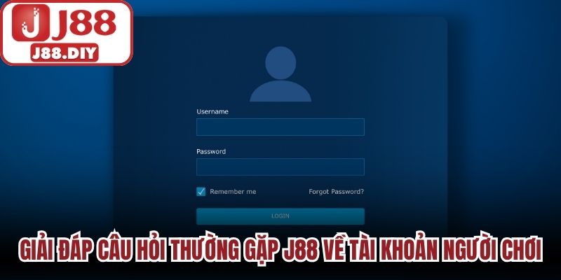 Giải đáp câu hỏi thường gặp J88 về tài khoản của người chơi