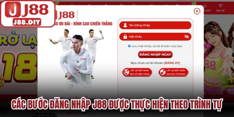 Các bước đăng nhập J88 được thực hiện theo trình tự