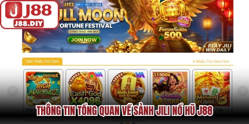 Thông tin tổng quan về sảnh JILI nổ hũ J88
