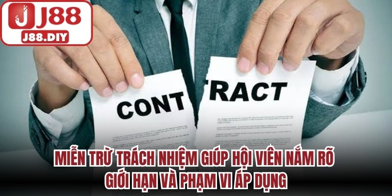 Miễn trừ trách nhiệm giúp hội viên nắm rõ giới hạn và phạm vi áp dụng